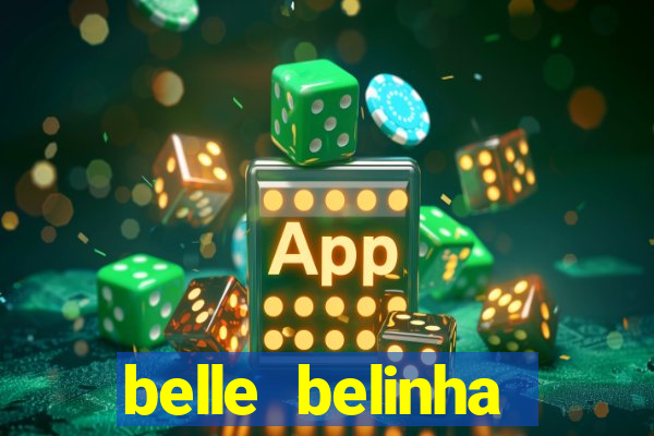 belle belinha videos sexo